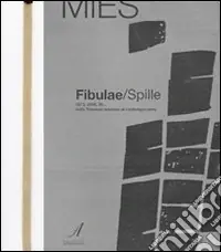 Offerta Limitata Fibulae-Spille. 1973, 2009, 20... dalle triennali milanesi al contemporaneo. Ediz. illustrata