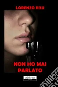 Non ho mai parlato Consegna Rapida