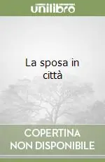 La sposa in città Novità
