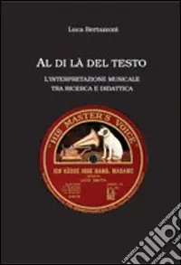 Al di là del testo. L‘interpretazione musicale tra ricerca e didattica Offerta Lampo