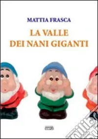 Popolare La valle dei nani giganti