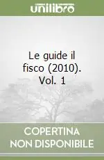 Le guide il fisco (2010). Vol. 1 A Buon Prezzo