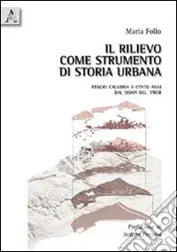 Non Perdere Il rilievo come strumento di storia urbana. Reggio Calabria a cento anni dal sisma del 1908