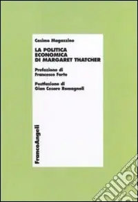 Direttamente Dal Produttore La politica economica di Margaret Thatcher