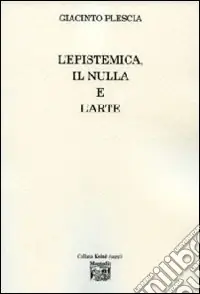 Professionale L‘epistemica, il nulla e l‘arte
