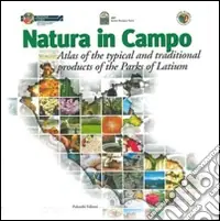 Compra Oggi Stesso Natura in campo, atlas of the typical and traditional products of the parks of Latium
