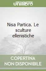 Acquista Ora Nisa Partica. Le sculture ellenistiche