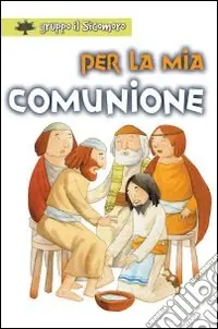 Per la mia comunione. Ediz. illustrata Quantità Limitata