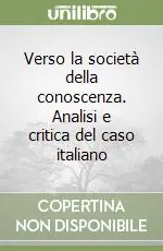 Verso la società della conoscenza. Analisi e critica del caso italiano Prezzo Di Fabbrica