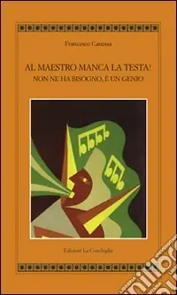 Al maestro manca la testa! Non ne ha bisogno, è un genio Più Venduto