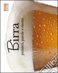 Più Venduto Birra. Pensieri, parole e ricette