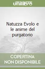 Miglior Prezzo Natuzza Evolo e le anime del purgatorio