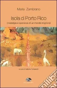 A Buon Prezzo Isola di Porto Rico (nostalgia e speranza di un mondo migliore)