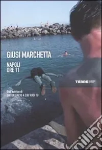 Napoli ore 11 Nuovo Arrivo