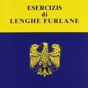 Esercizis di lenghe furlane. Testo friulano Consegna Rapida
