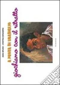 Offerta A prova di sbadiglio. Giochiamo con il ritratto. Ediz. illustrata