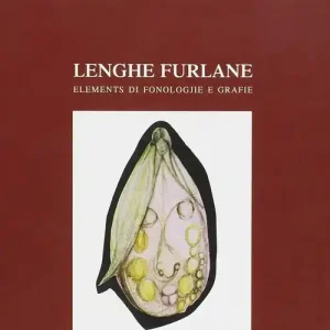 Soddisfatti O Rimborsati Lenghe furlane. Elements di fonologjie e grafie. Testo friulano