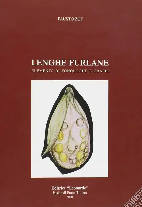 Soddisfatti O Rimborsati Lenghe furlane. Elements di fonologjie e grafie. Testo friulano