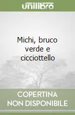 Offerta Speciale Michi, bruco verde e cicciottello