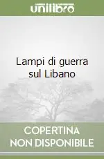 Lampi di guerra sul Libano Prezzo Conveniente
