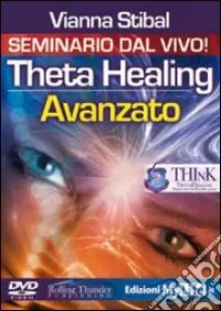 Must-Have ThetaHealing avanzato. Versione integrale. 3 DVD