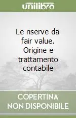 Le riserve da fair value. Origine e trattamento contabile Prezzo Scontato