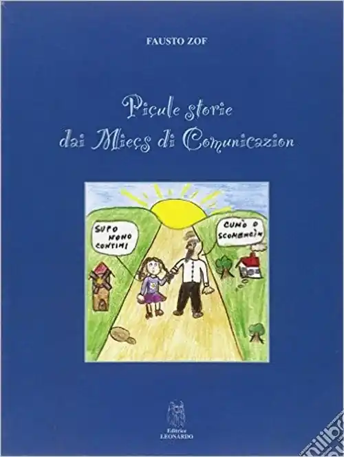 Picule storie dai miecs di comunicazion. Testo friulano Direttamente Dal Produttore