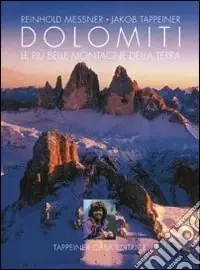 Dolomiti. Le più belle montagne della terra. Ediz. illustrata Offerta Speciale