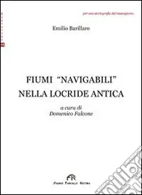 Offerta Del Giorno Fiumi «navigabili» nella Locride antica