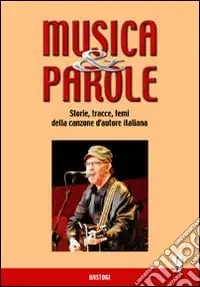 Musica & parole. Storie, tracce, temi della canzone d‘autore italiana. Vol. 9 Offerta Speciale