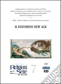 Novità Religioni e sette nel mondo. Vol. 7 Il fenomeno New Age