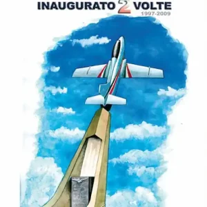 Di Tendenza Il monumento inaugurato due volte 1997-2009