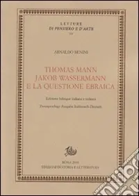 Compra Oggi Stesso Thomas Mann, Jakob Wassermann e la questione ebraica. Ediz. italiana e tedesca