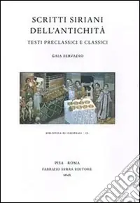 Scritti siriani dell‘antichità. Testi preclassici e classici Nuova Collezione