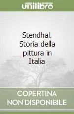 Offerta Speciale Stendhal. Storia della pittura in Italia