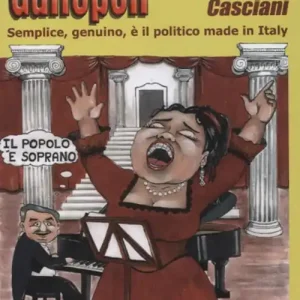 Gaffolpoli. Semplice, genuino, è il politico made in Italy Popolare