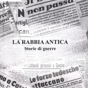 La rabbia antica. Storie di guerra Sconto