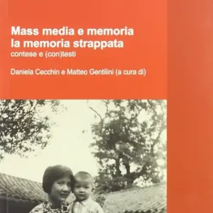 Mass media e memoria. La memoria strappata contese e (con)tesi Spedizione Espresso