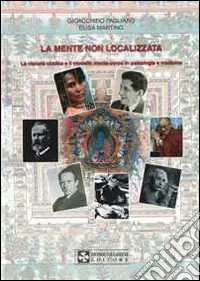 La mente non localizzata. La visione olistica e il modello mente-corpo in psicologia e medicina Sconto