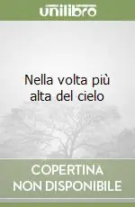 Nella volta più alta del cielo Solo Oggi