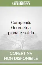 Compendi. Geometria piana e solida Pagamento Sicuro