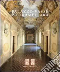 Palazzo Vassè Pietramellara. Ediz. illustrata Più Venduto