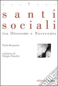 Santi sociali tra Ottocento e Novecento Subito Disponibile