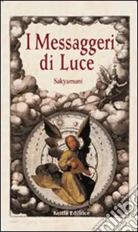 Offerta Limitata I messaggeri di luce