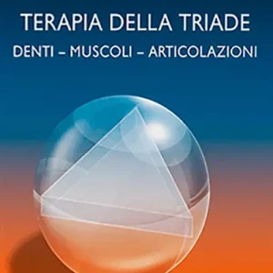 A Buon Prezzo Terapia della triade. Denti, muscoli, articolazioni