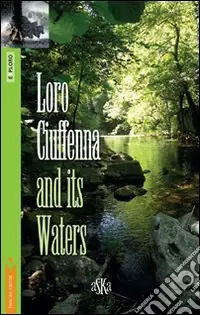 Di Tendenza Loro Ciuffenna and its waters