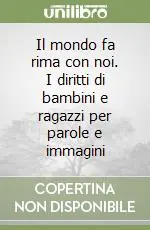 A Buon Prezzo Il mondo fa rima con noi. I diritti di bambini e ragazzi per parole e immagini