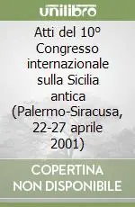 Pagamento Sicuro Atti del 10° Congresso internazionale sulla Sicilia antica (Palermo-Siracusa, 22-27 aprile 2001)