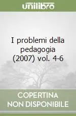 Super Prezzo I problemi della pedagogia (2007) vol. 4-6