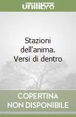 Popolare Stazioni dell‘anima. Versi di dentro
